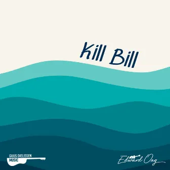 Kill Bill (Acoustic Instrumental) by Edward Ong