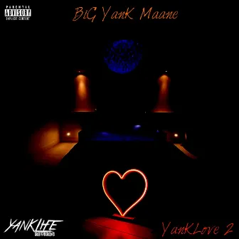 YanKLove 2 by BiG YanK Maane