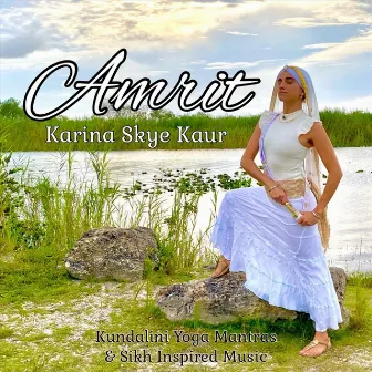 Amrit (Kundalini Yoga Mantras & Sikh Inspired Music) by Karina Skye