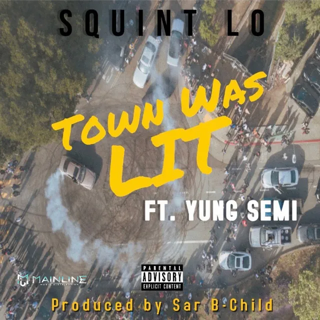 Town Was Lit (feat. Yung Semi)