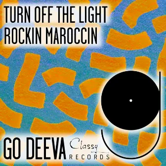 Turn off the Light by Rockin Moroccin