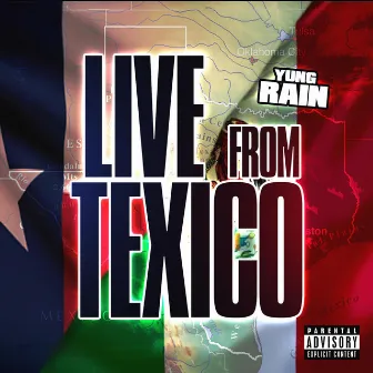 Live From Texico by Yung Rain