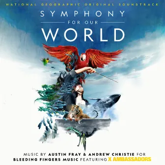 Symphony for Our World (Original Soundtrack) by Austin Fray