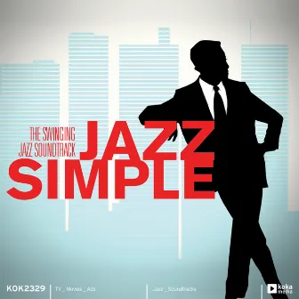 Jazz Simple (The Swinging Jazz Soundtrack) (Extended Version) by Benedic Jude Lamdin