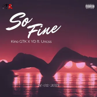 So Fine by YD Talent