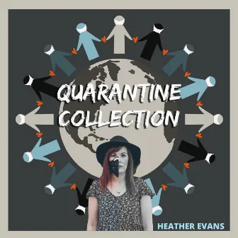 Quarantine Collection by Heather Evans