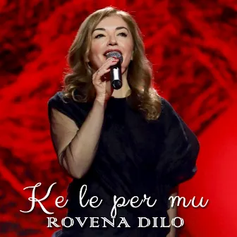 Ke le per mu by Rovena Dilo