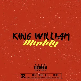 Muddy by King William