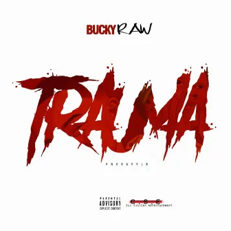 Trauma by Bucky Raw