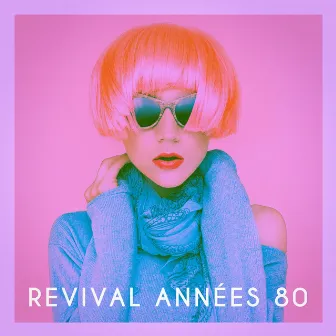 Revival années 80 by Années 80