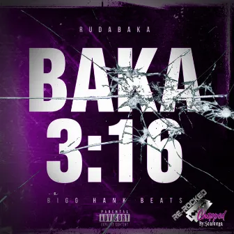 Baka 3:16 (Re-Rocked & Chopped) by Rudabaka