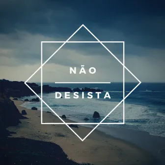 Não Desista by Unknown Artist