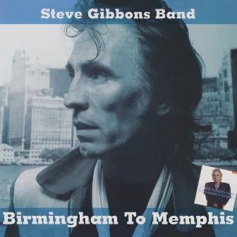 Birmingham To Memphis by Steve Gibbons Band