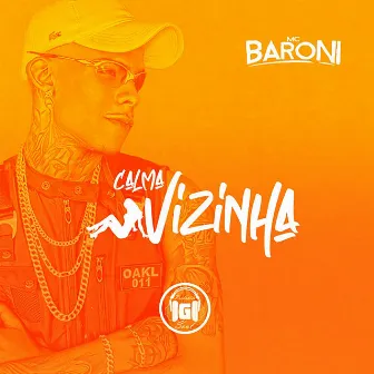 Calma Vizinha by MC Baroni