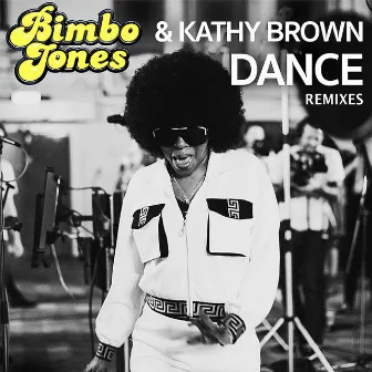 Dance (Remixes) by Bimbo Jones