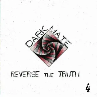 Reverse The Truth EP by Dark Mate