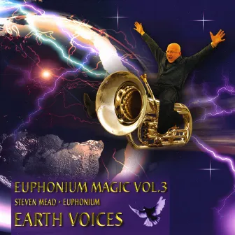 Euphonium Magic, Vol. 3: Earth Voices by Steven Mead