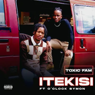 Itekisi by toxic fam