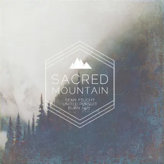 Sacred Mountain by Sean Feucht