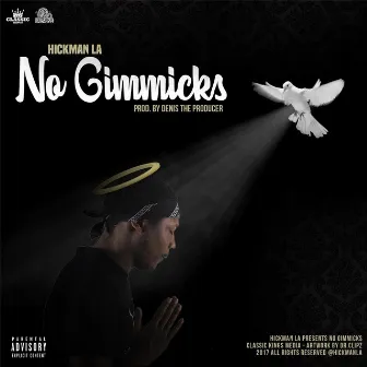 No Gimmicks by Hickman L.A.