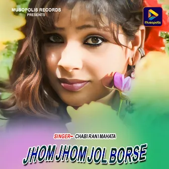 Jhom Jhom Jol Borse by 