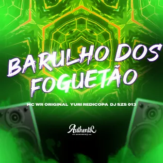 Barulho dos Foguetão by MC WR ORIGINAL