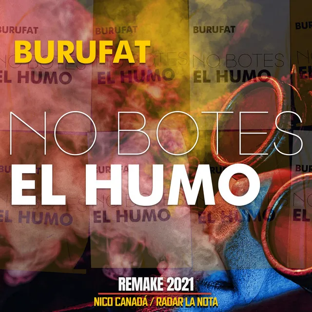 No Botes El Humo - REMAKE 2021