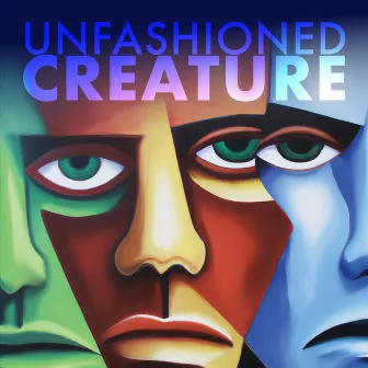 Unfashioned Creature by Timothy C. Takach