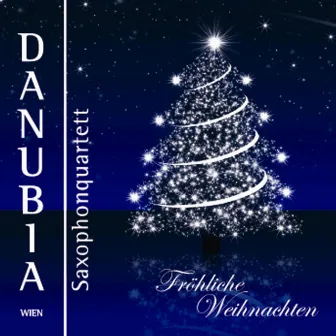 Fröhliche Weihnachten by Saxophonquartett Danubia