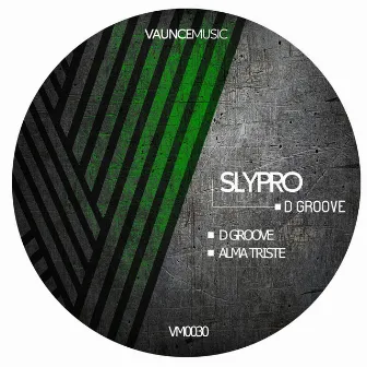 D Groove by Slypro