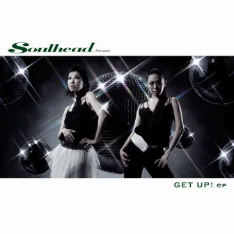 GET UP!ep by SOULHEAD