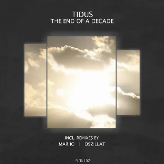 The End of a Decade - Incl. Remixes by Tidus