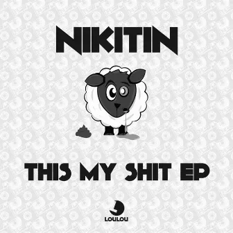 This My Shit by Nikitin