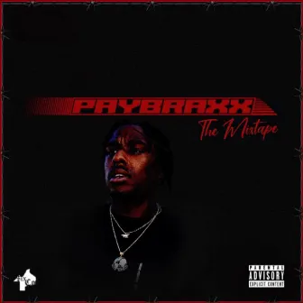 Paybraxx the Mixtape by paybraxx