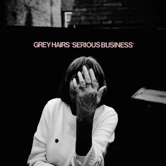 Serious Business by Grey Hairs