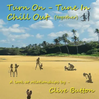 Turn On Tune in Chill Out by Clive Button