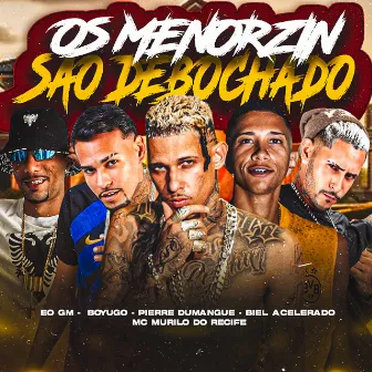 Os Menorzin São Debochado by Biel Acelerado