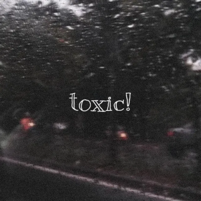 Toxic! - 2022 Remastered Version