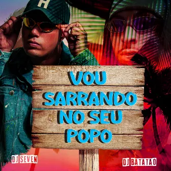 VOU SARRANDO NO SEU POPO by DJ Batatão