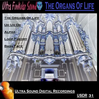 The Organs Of Life by Ultra Funkular Sound