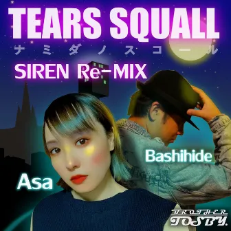 TEARS SQUALL (SIREN Re-MIX) by Asa