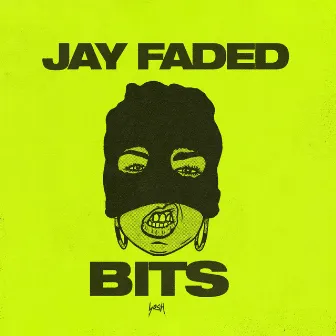 Bits by Jay Faded