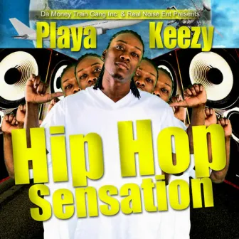 Hip Hop Sensation by Playa Keezy