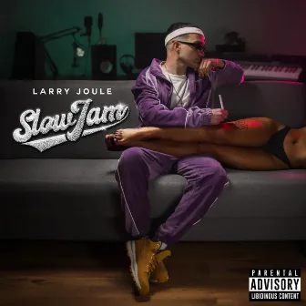 Slow Jam by Larry Joule