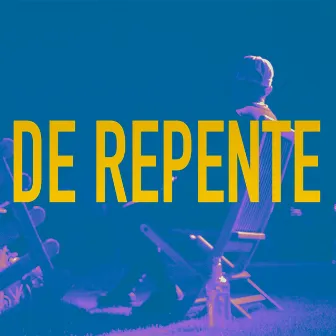 De Repente by Larz D`Vin