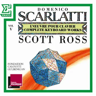 Scarlatti: The Complete Keyboard Works, Vol. 5: Sonatas, Kk. 90 - 109 by Scott Ross