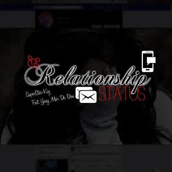 Relationship Status by SuperStar Kay