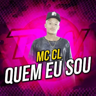 Quem Eu Sou by MC CLSP