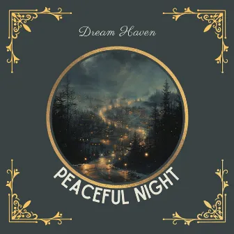 Peaceful Night by Dream Haven