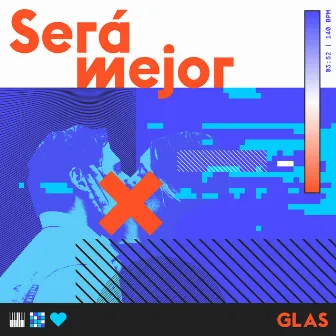 Será mejor by Glas